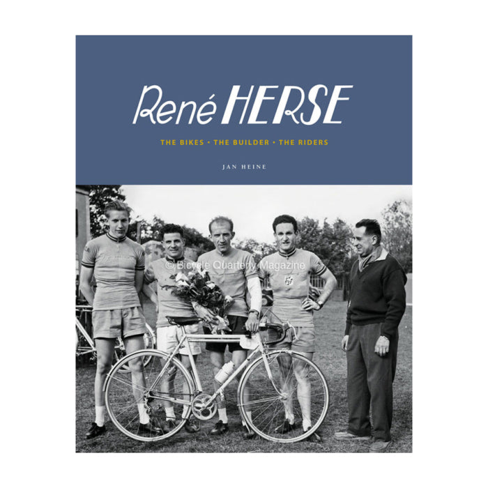 Rene Herse: The Bikes • The Builder • The Riders
